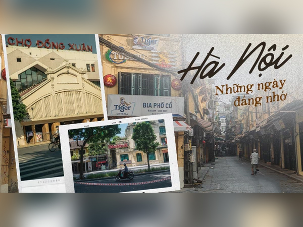 Những hình ảnh về Hà Nội sẽ khiến chúng ta nhớ mãi quãng thời gian này - khi cả thành phố căng mình chống dịch