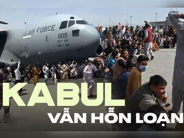 1 tuần sau ngày Kabul thất thủ: Sân bay vẫn hỗn loạn, hàng chục ngàn người Afghanistan tranh giành đến tuyệt vọng để trốn chạy khỏi Taliban