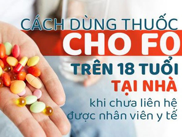 Dùng thuốc đúng cách cho F0 tại nhà khi chưa gọi được cấp cứu