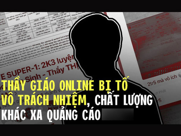 Biến căng: Thầy giáo Sinh nổi tiếng, từng ra đề thi THPT Quốc gia bị tố thu học phí cao nhưng dạy vô trách nhiệm, 4 tháng gửi được 3 video