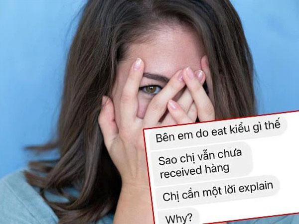 Đã thiếu kiến thức mà nhắn tin mua hàng còn chêm đủ từ tiếng Anh ra vẻ sành điệu, khách hàng bị người bán cho bài học nhớ đời