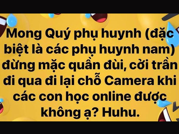 Con đang học online thì ông bố lướt qua camera, cô giáo nhìn thấy đỏ mặt tía tai phải viết ngay 'tâm thư' góp ý