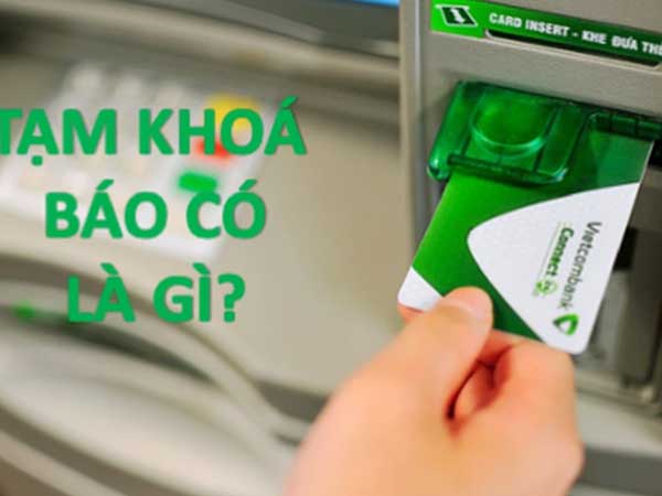 Tạm khoá báo có là gì và chủ tài khoản thường thực hiện khi nào?