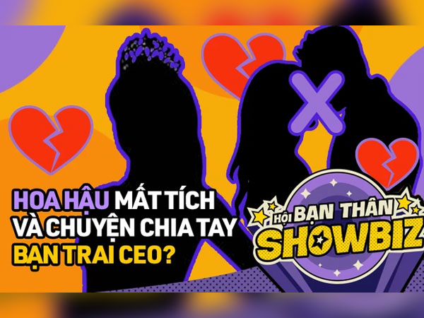 Đi tìm nàng hậu đình đám Vbiz mất tích và sự thật phía sau chuyện đã chia tay bạn trai CEO?