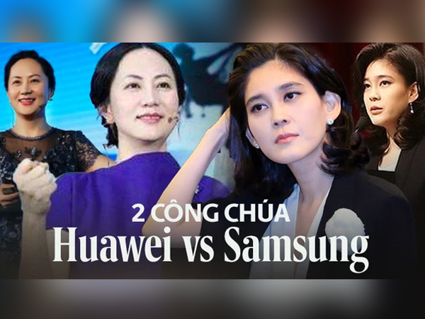 Công chúa Huawei và công chúa Samsung: Sự trùng hợp kỳ lạ trong số phận của 2 'nữ cường nhân' đế chế công nghệ hàng đầu châu Á
