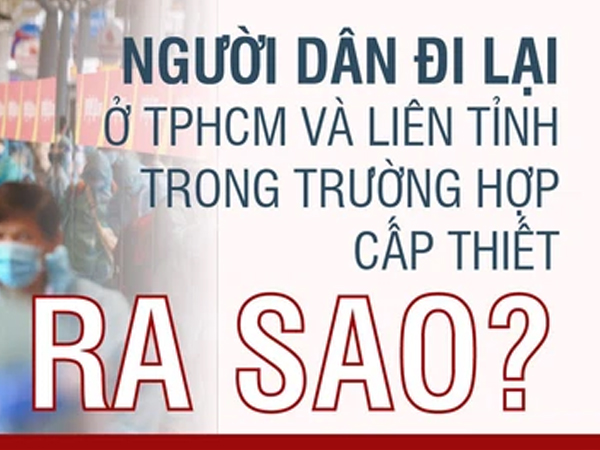 Người dân đi lại ở TP.HCM và liên tỉnh trong trường hợp cấp thiết ra sao?