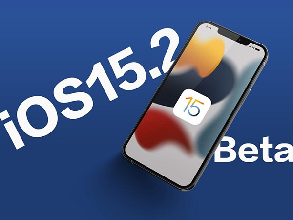 Cập nhật ngay iOS 15.2 beta 3 để trải nghiệm những tính năng mới