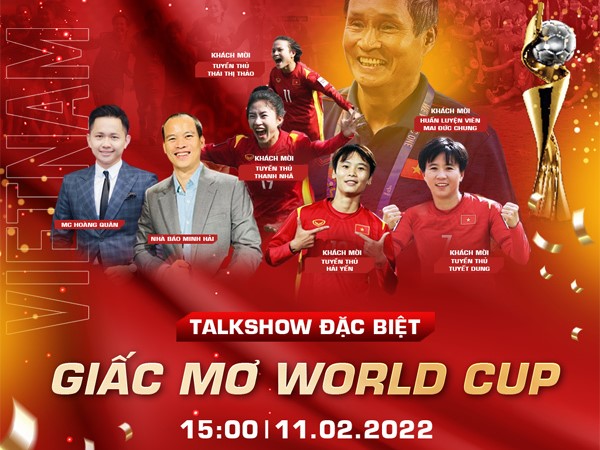 Talkshow đặc biệt cùng ĐT nữ Việt Nam: Giấc mơ World Cup