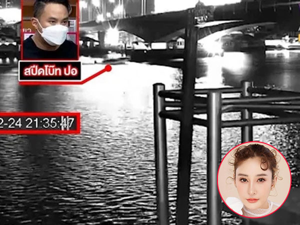 Thêm tình tiết mới vụ sao 'Chiếc lá cuốn bay' tử nạn: Xuất hiện nhân chứng nhìn thấy cảnh Tangmo bị đẩy xuống sông, giày của 1 đối tượng bị nghi dính máu?