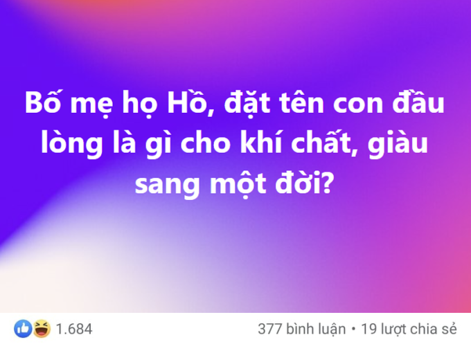 Bố họ Hồ 'cầu cứu' dân mạng đặt tên con đầu lòng sao cho giàu sang và cái kết khiến netizen cười 'sảng'