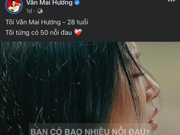 Văn Mai Hương thừa nhận từng có 50 nỗi đau: Chuyện gì đây?