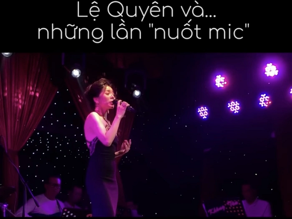 Xuất hiện clip tung hô giọng Lệ Quyên, dân mạng cà khịa vụ 'hát chùa': 'Nuốt mic nên nuốt luôn bài hát của người ta'