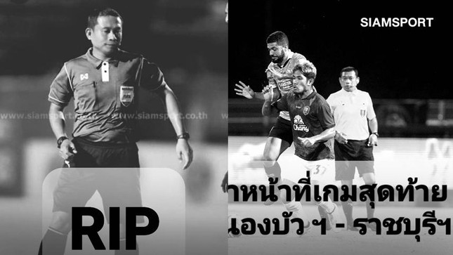 Trọng tài FIFA thiệt mạng sau khi điều khiển trận đấu tại Thai League
