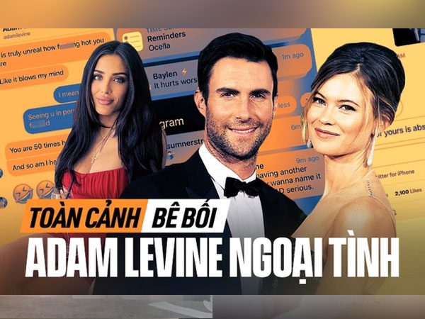 Chấn động toàn cảnh vụ Adam Levine bị 5 cô gái tố ngoại tình khi vợ mang thai