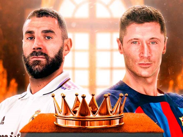 Lewandowski vs Benzema và những gia vị khiến trận El Clasico siêu hấp dẫn