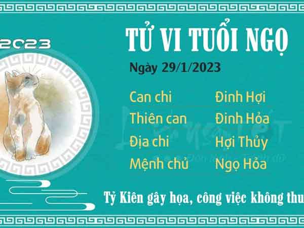 Tử vi Chủ Nhật ngày 29/01/2023 của 12 con giáp: Ngọ khó khăn, Tý kiếm tiền siêu giỏi
