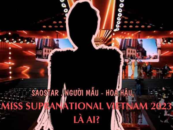 Rộ thông tin Miss Supranational Vietnam 2023, fan sắc đẹp đồng loạt réo tên Thuỷ Tiên 'chắc cú'