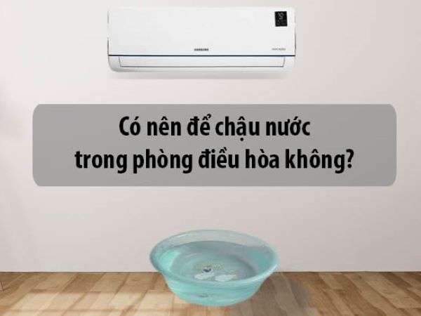 Đặt chậu nước trong phòng điều hòa, tưởng là tốt nhưng thực tế lại vô dụng! Đây mới là cách đúng tránh khô da, khô họng