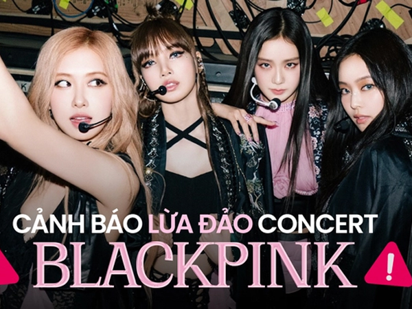 Vé xem BLACKPINK bị đội lên gần 30 triệu đồng, nhiều đối tượng nhận săn vé công cao, rao có 1000-2000 vé, BTC cảnh báo lừa đảo