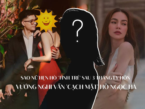 Sao nữ hẹn hò tình trẻ sau 3 tháng ly hôn, bị đồn 'cạch mặt' Hà Hồ hiện ra sao?