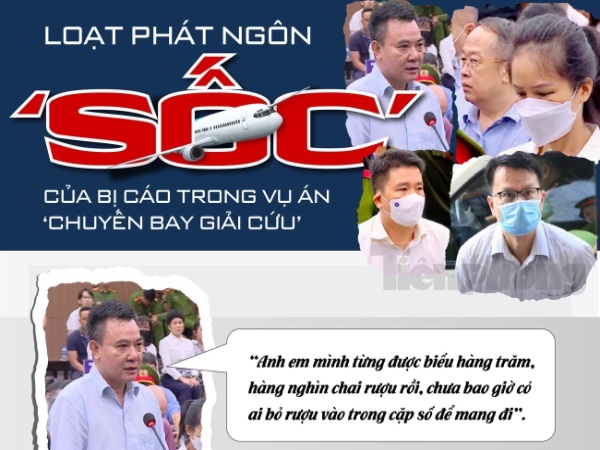 Thêm loạt phát ngôn ‘gây sốc’ của bị cáo trong vụ án chuyến bay giải cứu