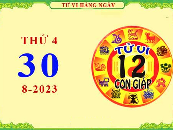 Tử vi thứ 4 ngày 30/8/2023 của 12 con giáp: Rằm tháng 7 Tý hăng hái, Dần nóng nảy