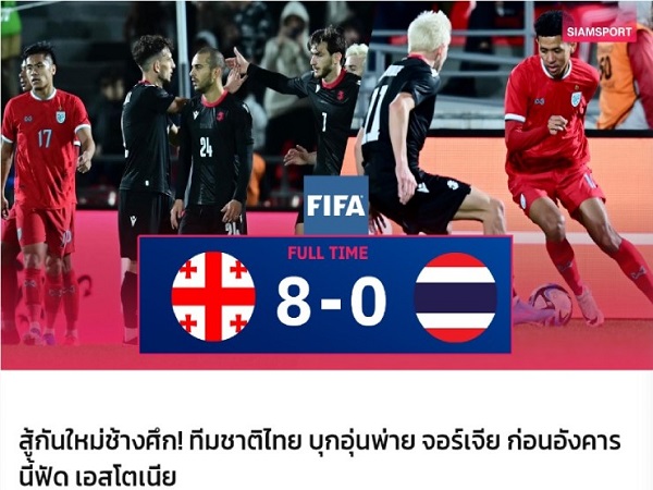 Thái Lan thua thảm 0-8 trước Georgia
