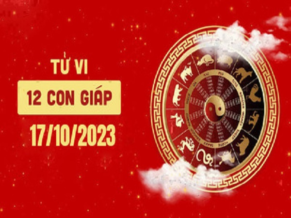 Tử vi thứ 3 ngày 17/10/2023 của 12 con giáp: Tỵ linh động, Mùi thuận lợi