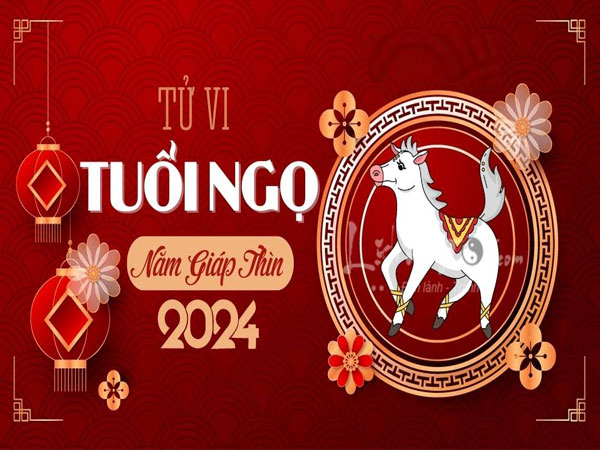 Tử vi tuổi Ngọ 2024: Đáng mong chờ 1 năm làm ăn khởi sắc, nhưng cảnh báo cực mạnh về sức khỏe!