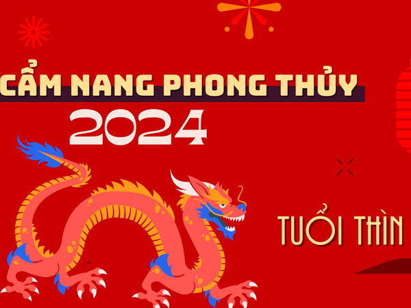 Cẩm nang phong thủy năm 2024 cho tuổi Thìn: Một năm của những chuyển ngoặt bất ngờ, nhiều xáo trộn và biến động khó lường