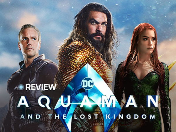 Aquaman 2: Bom tấn siêu anh hùng xuất sắc nhất Vũ trụ Điện ảnh DC năm 2023