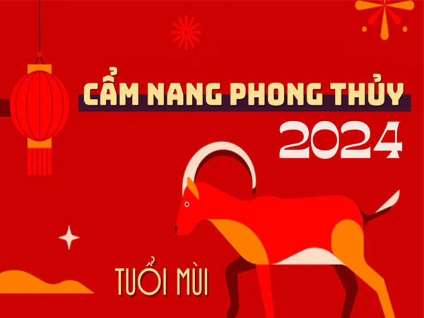 Cẩm nang phong thủy năm 2024 cho tuổi Mùi: Tận dụng may mắn, đón thời cơ vàng