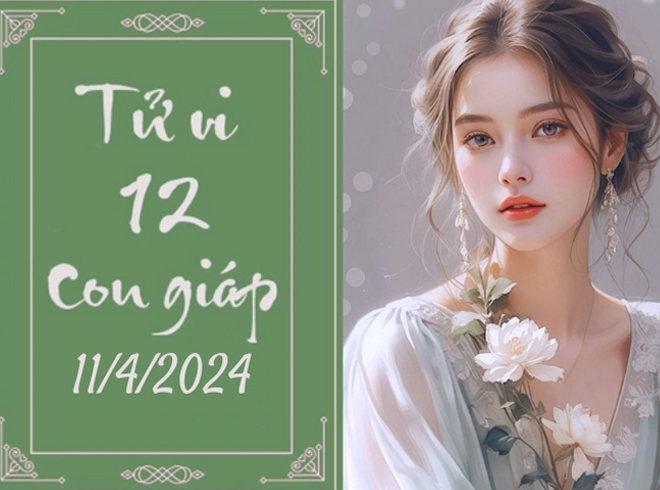 Tử vi thứ 5 ngày 11/4/2024 của 12 con giáp: Tý gặp may, Sửu có lộc