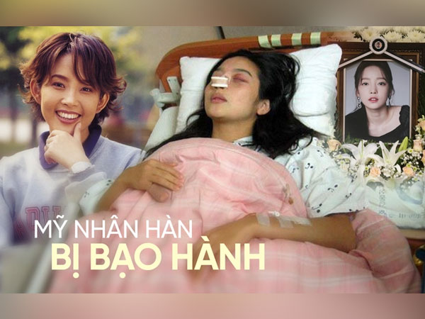 Mỹ nhân Hàn bị bạo hành: Choi Jin Sil - Goo Hara lâm vào bước đường tự tử, sao Hậu Duệ Mặt Trời bị chồng đánh và cấm gặp con 11 năm