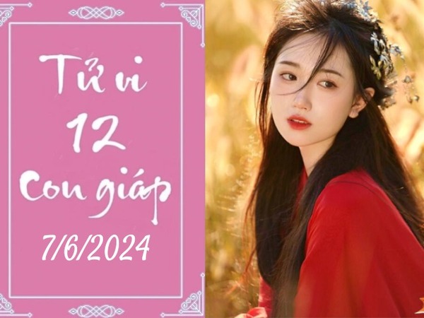 Tử vi thứ 6 ngày 7/6/2024 của 12 con giáp: Mão trì hoãn, Mùi tiến triển