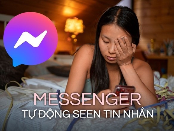 Messenger gặp lỗi lạ, tự động 'seen' tin nhắn: Hàng loạt người dùng Việt ngồi không cũng 'dính chưởng'!