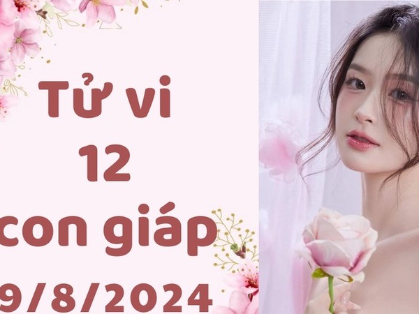 Tử vi thứ 6 ngày 9/8/2024 của 12 con giáp: Dần sai lầm, Mùi có lộc
