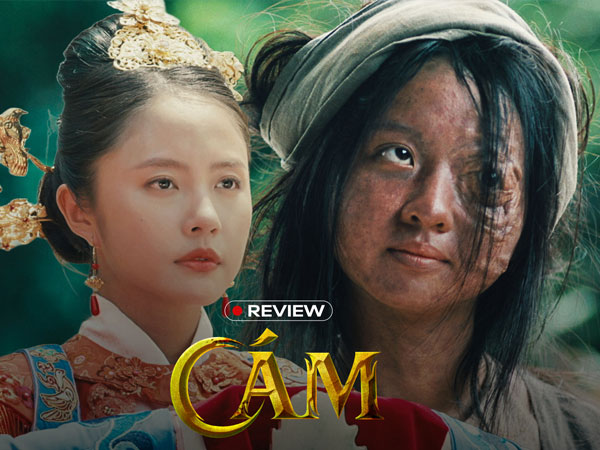 Cám: Bối cảnh đủ đẹp, hù dọa đủ ghê, diễn xuất đủ cuốn