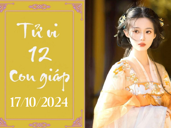 Tử vi thứ 5 ngày 17/10/2024 của 12 con giáp: Dần kiêu ngạo, Ngọ tự tin