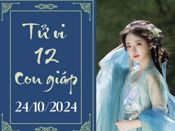 Tử vi thứ 5 ngày 24/10/2024 của 12 con giáp: Thìn xông xáo, Tuất đề phòng
