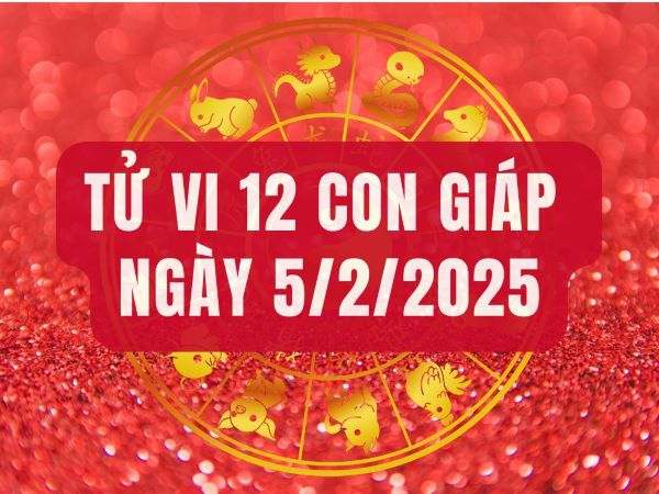 Tử vi 12 con giáp hôm nay - thứ 4 ngày 05/02/2025: Sửu đỏ tiền đỏ tình, Dần cẩn thận mất cắp
