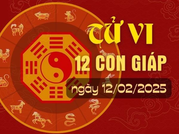 Tử vi 12 con giáp hôm nay - thứ 4 ngày 12/02/2025: Sửu may mắn, Mão vất vả