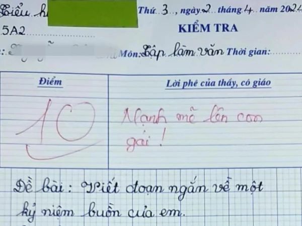 Học sinh lớp 5 viết văn kể kỷ niệm buồn được cô giáo chấm 10 điểm: Hàng triệu dân mạng đọc xong thì rơi nước mắt