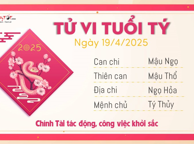 Tử vi thứ 7 ngày 19/4/2025 của 12 con giáp: Sửu cần kiên nhẫn, Tị sáng tạo