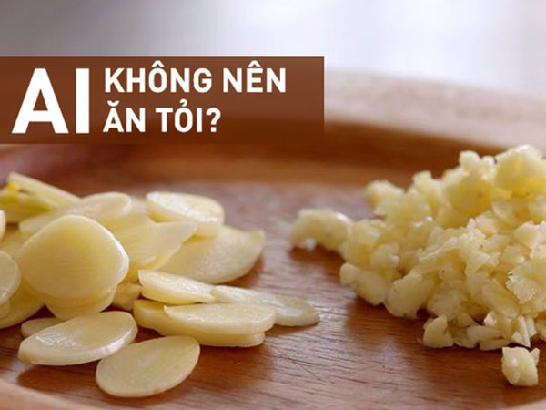 6 nhóm người nên hạn chế ăn tỏi: Nhớ để tránh gặp nguy hiểm cho sức khỏe