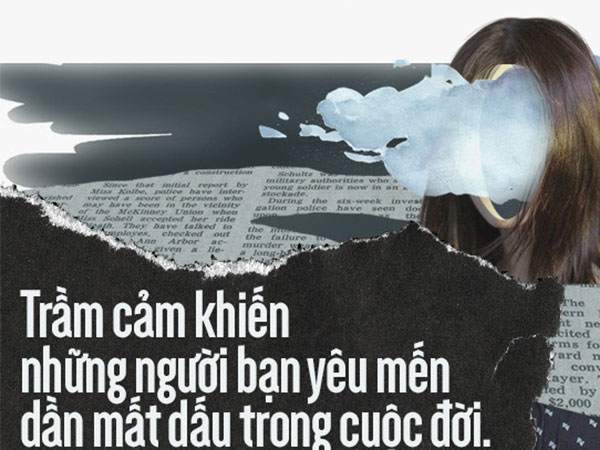 Trầm cảm âm thầm bào mòn con người bạn rồi dần 'cướp đi' những người thân quanh ta