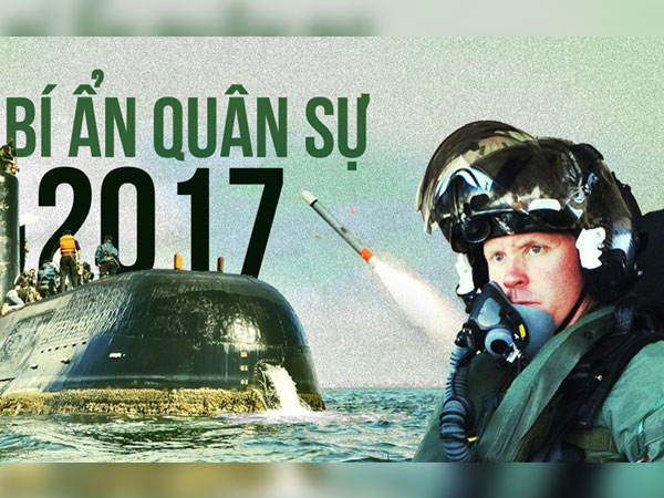 Top 5 bí ẩn quân sự năm 2017