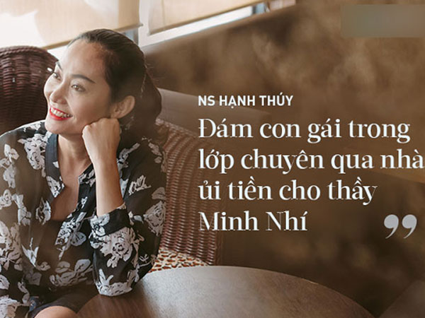 NSƯT Hạnh Thuý: 'Đám con gái trong lớp chuyên qua nhà ủi tiền cho thầy Minh Nhí'
