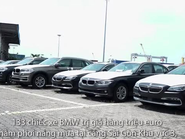Video: Hơn trăm xe BMW nằm phơi nắng mưa ở cảng Sài Gòn