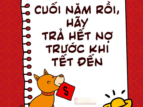 Cuối năm rồi, hãy trả hết nợ trước khi Tết đến